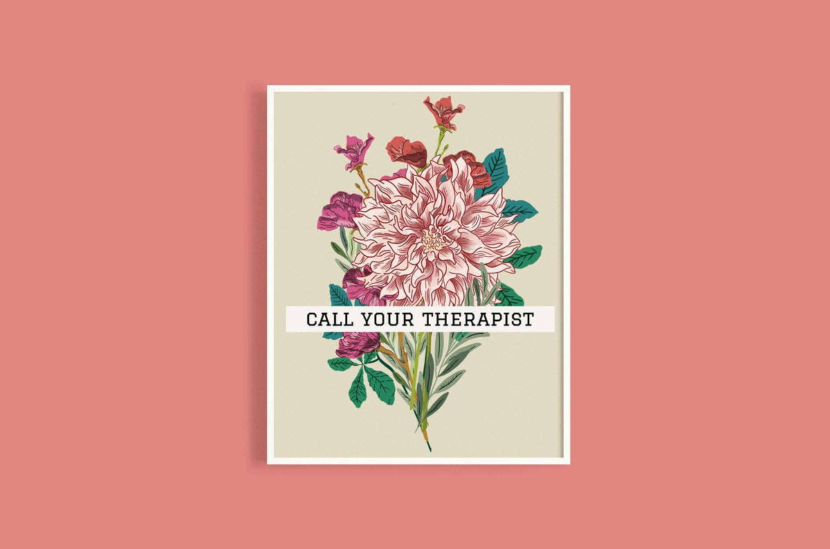Call Your Therapist Print | Mental Health Print