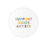 Support Queer Artists - 1.25" pin