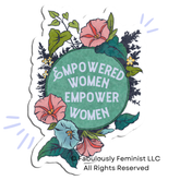 Empowered Women Empower Women: Feminist sticker