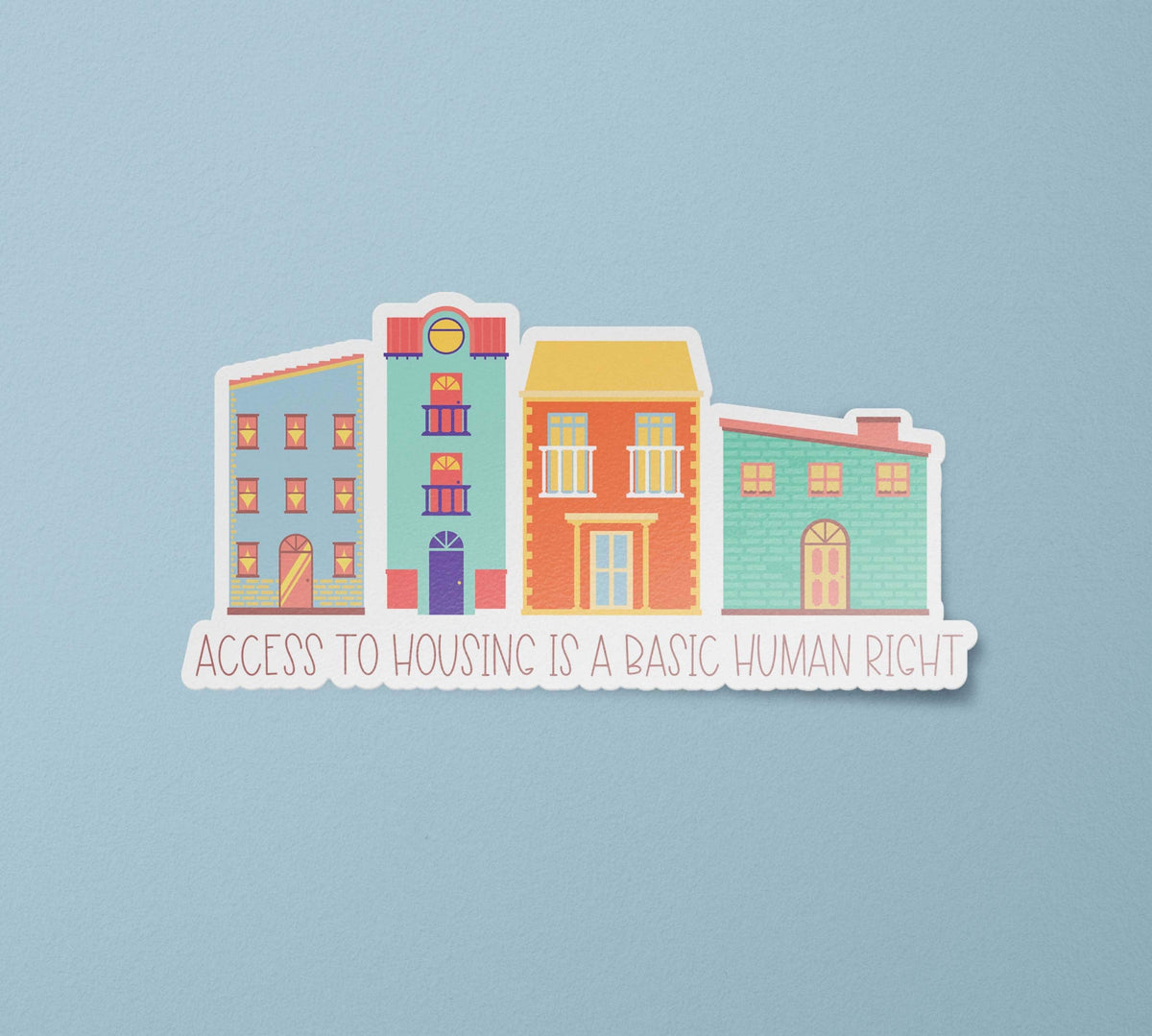 Access to Housing is a Human Right Sticker