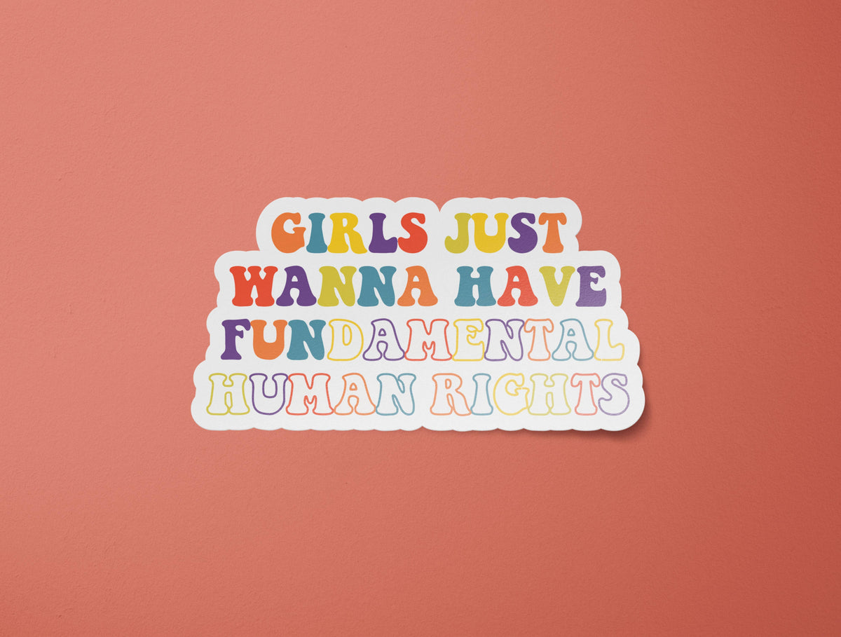 Girls Just Want to Have Fundamental Rights Sticker