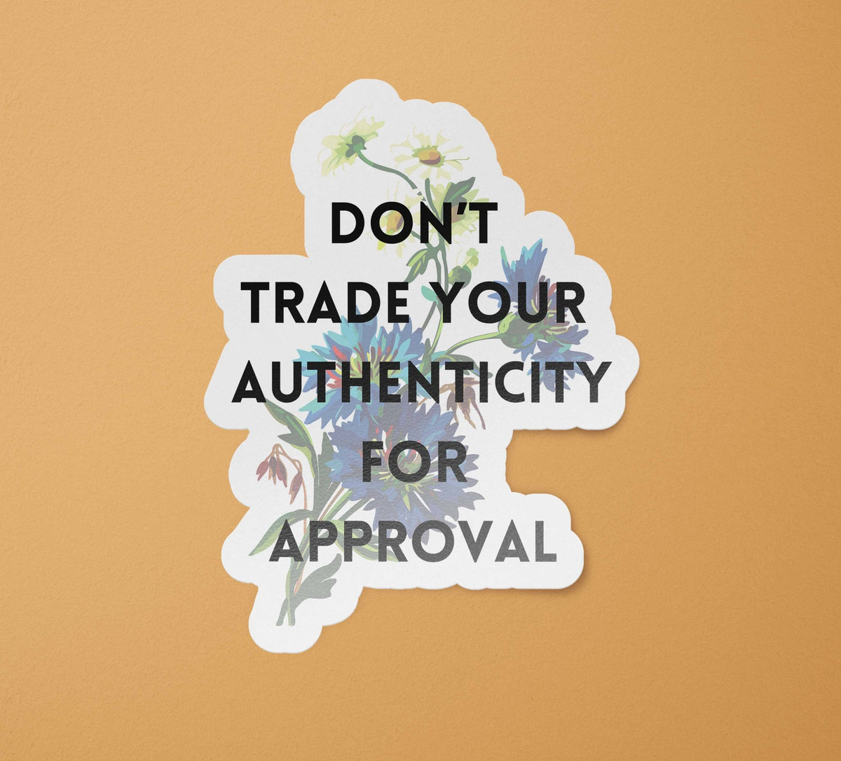 Don't Trade Your Authenticity for Approval Decal | Mental Health Matters