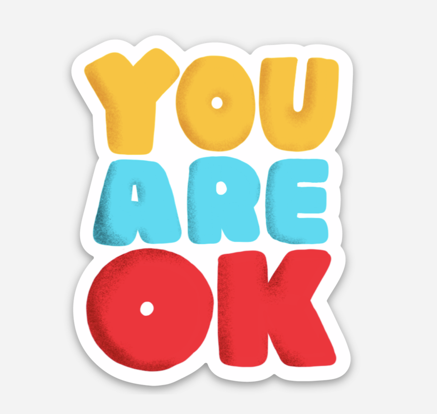 You Are Ok Sticker