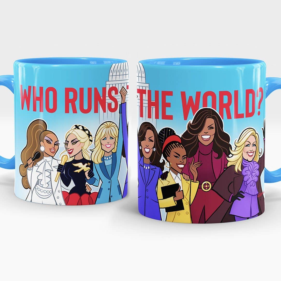 Girls. Who Run the World? • Mug