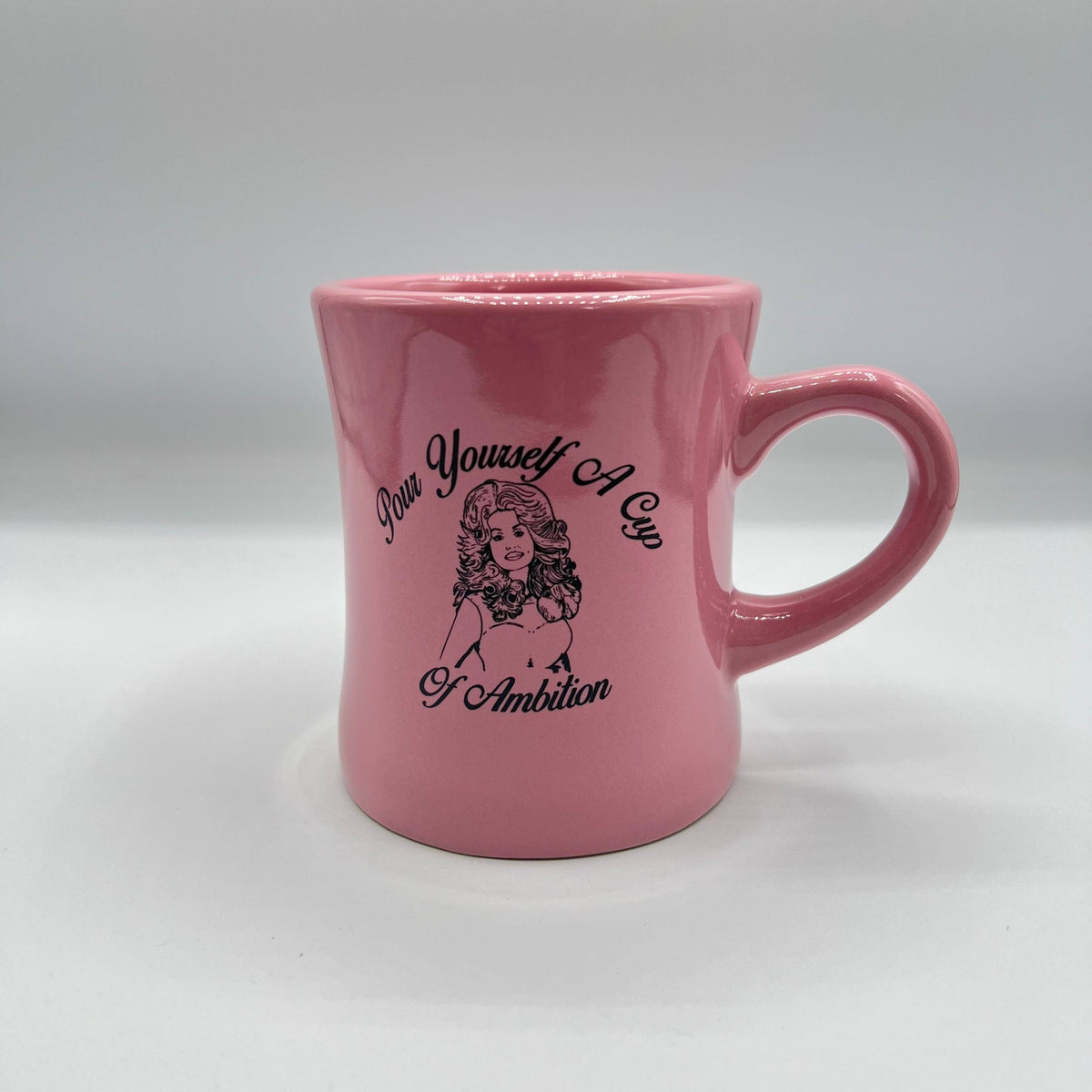 Pour Yourself A Cup Of Ambition - Dolly Parton Diner Mug