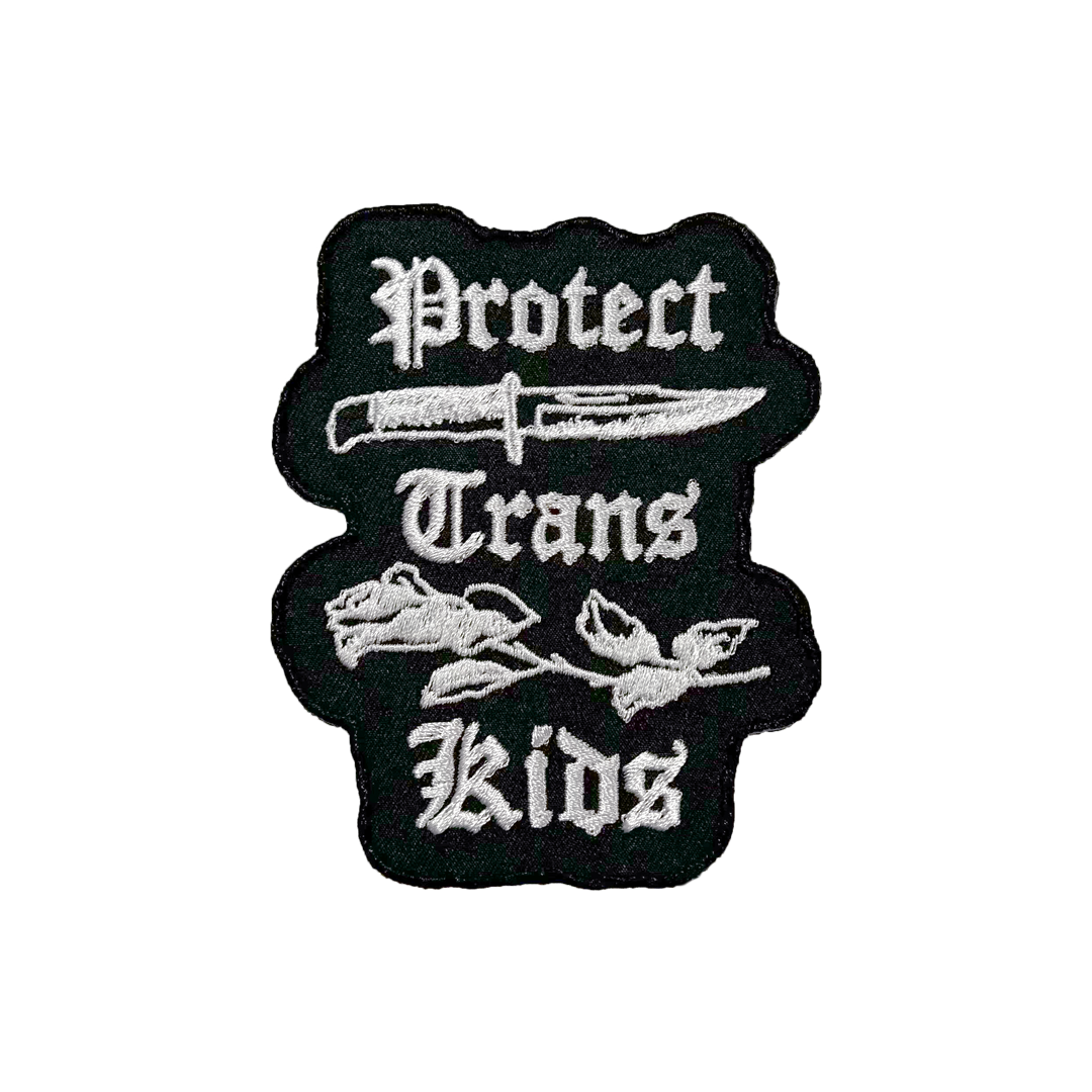 Protect Trans Folks/Kids Embroidered Patch