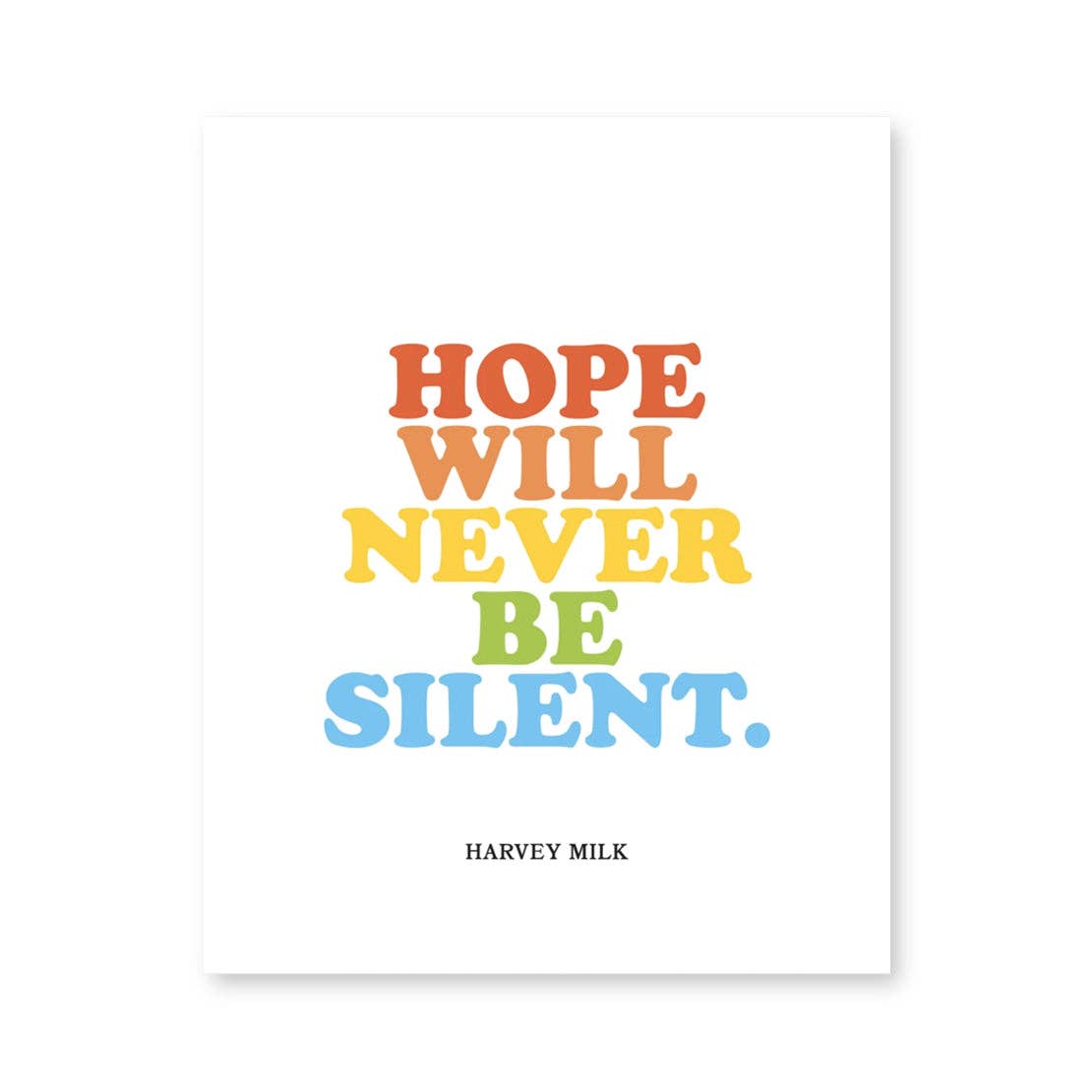Hope Will Never Be Silent - 8"x10"