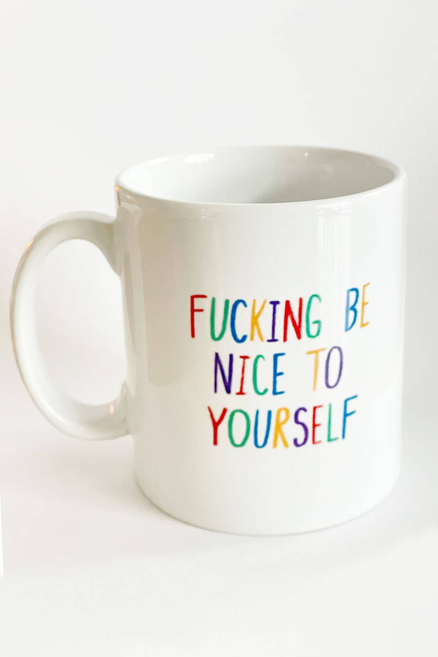 F*cking Be Nice To Yourself Mug