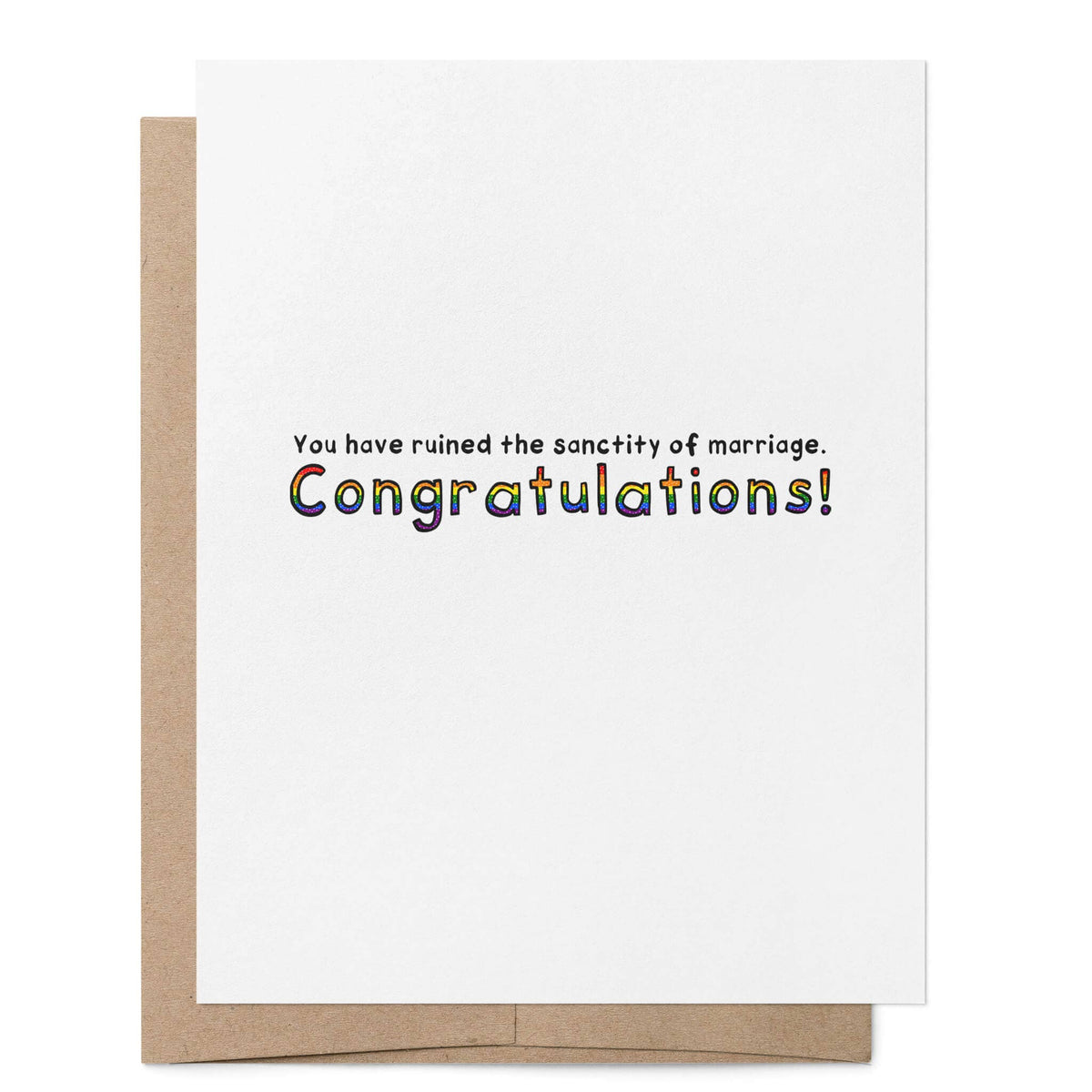 Ruined the Sanctity of Marriage LGBTQ+ Greeting Card